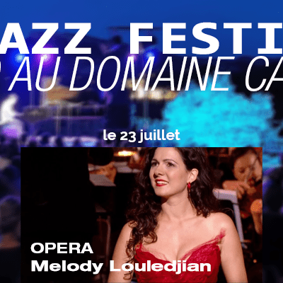 Bodin Cassis Jazz Festival opéra soprane Melody Louledjian